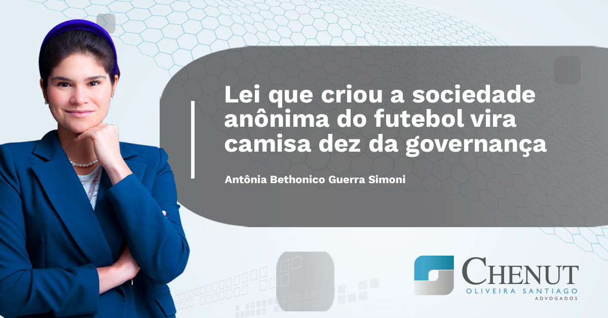 CHENUT na Mídia: Lei que criou a sociedade anônima do futebol vira camisa dez da governança