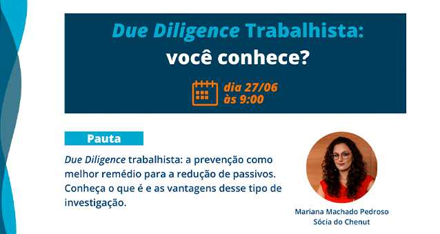 Webinar – Due Diligence trabalhista: a prevenção como melhor remédio para a redução de passivos